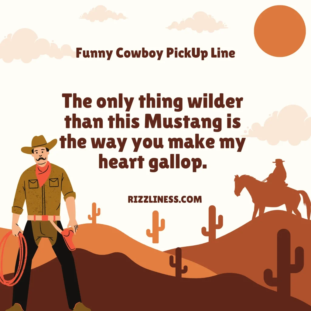 Funny Cowboy PickUp Line