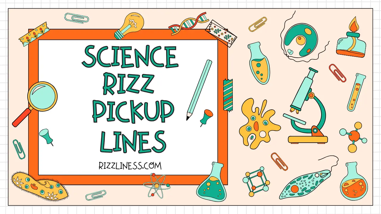 Science Rizz Pickup Lines
