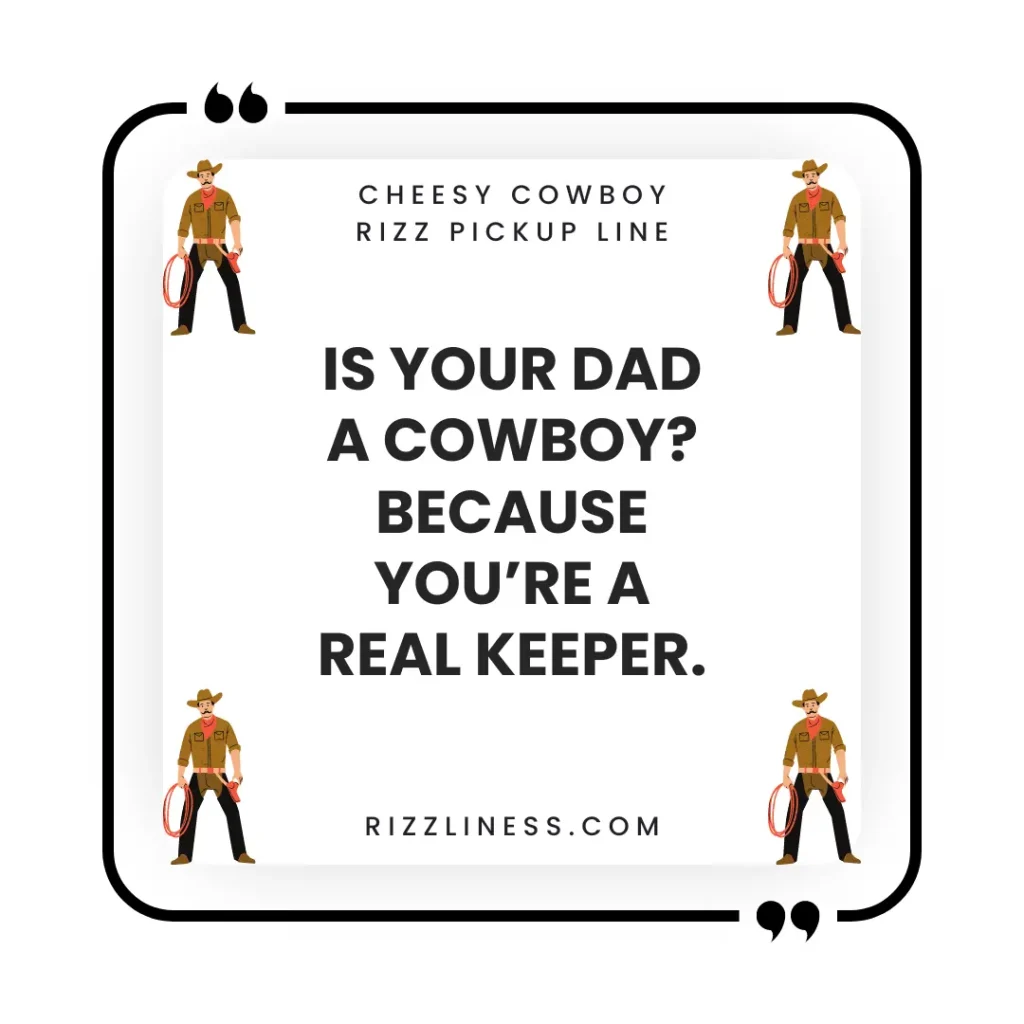 Cheesy Cowboy Rizz Pickup Line
