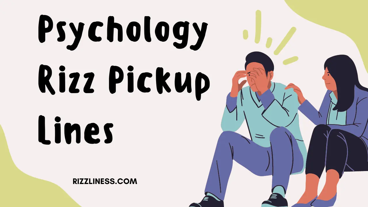 Psychology Rizz Pickup Lines