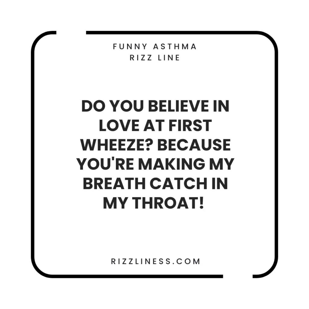Funny Asthma Rizz Line